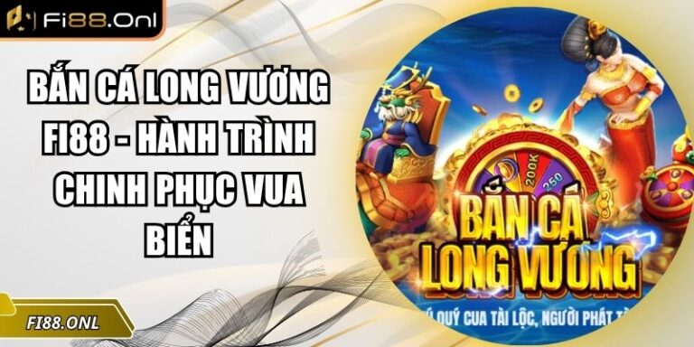 Bắn Cá Long Vương