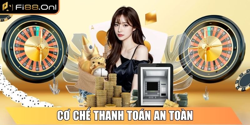 Fi88 Onl - Link Truy Cập Nhà Cái Fi88 Mới Nhất Hôm Nay 4 Cơ chế thanh toán an toàn