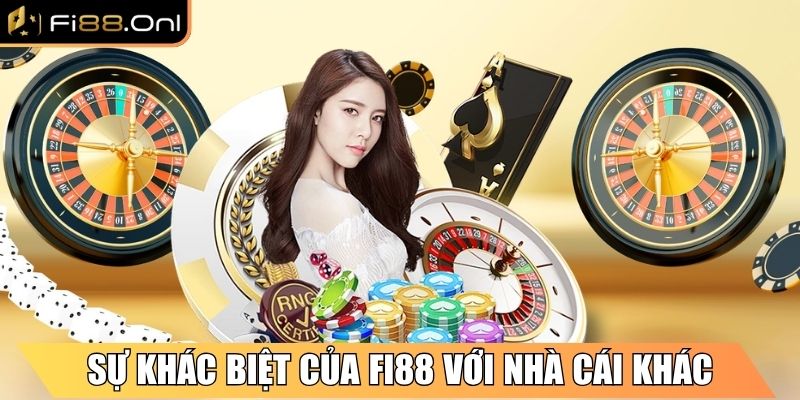 Fi88 Onl - Link Truy Cập Nhà Cái Fi88 Mới Nhất Hôm Nay 2 Sự khác biệt của Fi88 với nhà cái khác trên thị trường