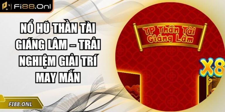 Nổ hũ Thần Tài Giáng Lâm